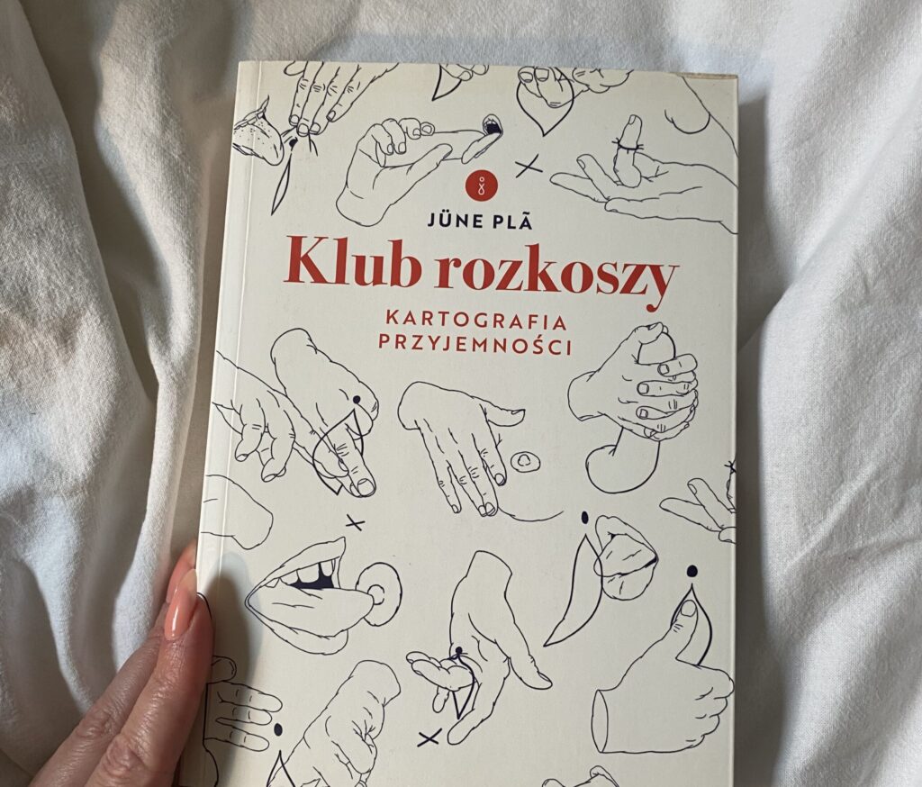 Jak poprawić życie intymne? Czego nauczył mnie „Klub Rozkoszy” Jüne Plã
